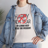 Funny Happy New Year Unisex Tee - Sarcastic Birthday Graphic T Shirt