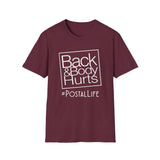 Back Hurts Postal Life - Unisex Softstyle T-Shirt