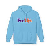 Fed Up. - Unisex Midweight Softstyle Fleece Hoodie