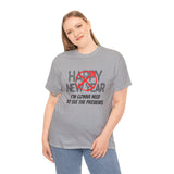 Funny Happy New Year Unisex Tee - Sarcastic Birthday Graphic T Shirt