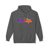 Fed Up. - Unisex Midweight Softstyle Fleece Hoodie
