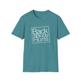 Back & Body Hurts - Unisex Softstyle T-Shirt