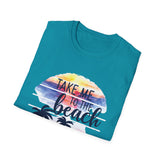 Take Me To The Beach - Unisex Softstyle