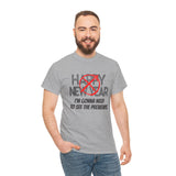 Funny Happy New Year Unisex Tee - Sarcastic Birthday Graphic T Shirt