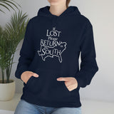 Lost Return to the South Hoodie - Texas Alabama Georgia North South Carolina Florida Louisiana Mississippi Tennessee Kentucky Virginia