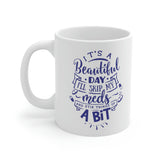 Skip The Meds - Ceramic Mug 11oz