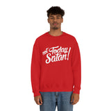 Not Today Satan Sweatshirt - Funny Religious Sweatshirt - Unisex Heavy Blend Sweatshirt