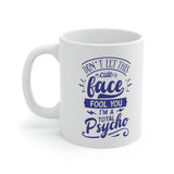 Total Psycho - Ceramic Mug 11oz