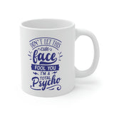 Total Psycho - Ceramic Mug 11oz