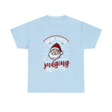 Santa Stop Judging Me Christmas Shirt - Christmas Holiday Graphic T Shirt Short Sleeve Unisex Jersey Tee