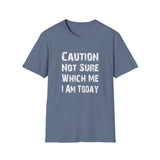 Caution Not Sure - Unisex Softstyle T-Shirt