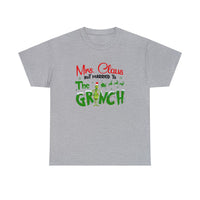 Mrs Claus But Married To The Grinch Funny Shirt - Christmas Funny Holiday Graphic T Shirt Short Sleeve Unisex Jersey Tee