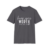 Know Your Worth - Unisex Softstyle T-Shirt