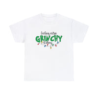 Extra Grinchy Today Funny Shirt - Christmas Funny Holiday Graphic T Shirt, Christmas Shirt, Holiday Shirt - Short Sleeve