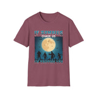 Zombies Chase Us - Unisex Softstyle T-Shirt