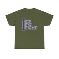 IDK IDC IDGAF T Shirt - 100% Cotton Short Sleeve Unisex T-shirt