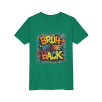 Bruh We Are Back - Bella Youth Short Sleeve Tee
