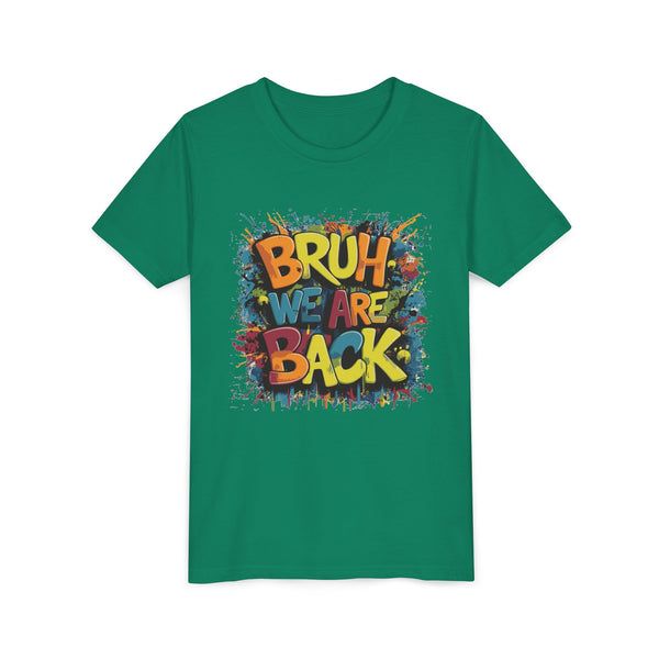 Bruh We Are Back - Bella Youth Short Sleeve Tee