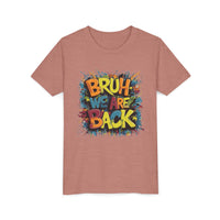 Bruh We Are Back - Bella Youth Short Sleeve Tee