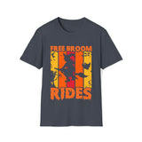 Free Broom Rides Shirt - Funny Shirt Unisex Softstyle T-Shirt