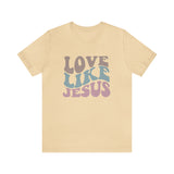 Love Like Jesus T Shirt - Bella Canvas Shirt - Unisex Jersey Tee