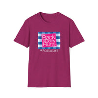 Back & Body Hurts Postal Life - Unisex Softstyle T-Shirt