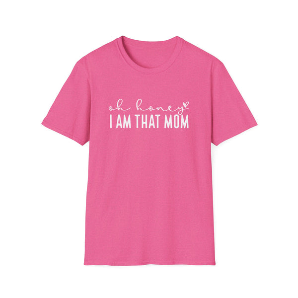 I Am That Mom- Unisex Softstyle T-Shirt