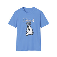 I Asked - Unisex Softstyle T-Shirt