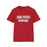 Adulthood - Unisex Softstyle T-Shirt