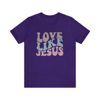 Love Like Jesus T Shirt - Bella Canvas Shirt - Unisex Jersey Tee