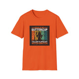 Buckle Up Buttercup - Unisex Softstyle T-Shirt