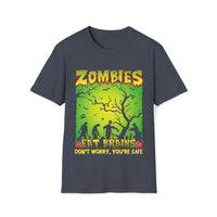 Zombies Eat Brains Shirt - Funny Shirt Unisex Softstyle T-Shirt