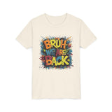 Bruh We Are Back - Bella Youth Short Sleeve Tee
