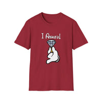 I Asked - Unisex Softstyle T-Shirt