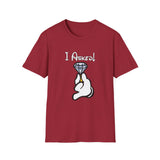 I Asked - Unisex Softstyle T-Shirt