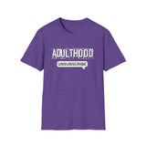 Adulthood - Unisex Softstyle T-Shirt