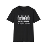 Attitude Advisory - Unisex Softstyle T-Shirt