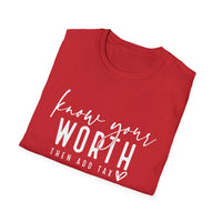 Know Your Worth - Unisex Softstyle T-Shirt