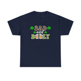 Bad And Boozy St Patrick's Day T Shirt - St Patties Day,  Funny Shirt, Funny T Shirt - Short Sleeve Unisex Jersey Tee