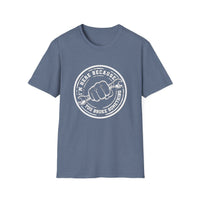 You Broke Something - Unisex Softstyle T-Shirt