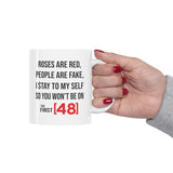 Roses Are Red First 48 Coffee Mug - Coffee Cup, Funny Cup - Ceramic Mug 11oz