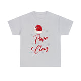 Papa Claus Christmas T Shirt  - Christmas Funny Holiday Graphic T Shirt, Christmas Shirt, Holiday Shirt - Unisex Jersey Tee