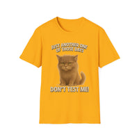 Don't Test Me - Unisex Softstyle T-Shirt