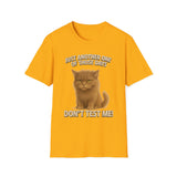 Don't Test Me - Unisex Softstyle T-Shirt