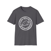 You Broke Something - Unisex Softstyle T-Shirt