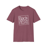 Back & Body Hurts - Unisex Softstyle T-Shirt