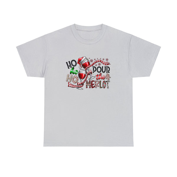 Ho Ho Ho Pour The Merlot Funny Shirt - Christmas Funny Holiday Graphic T Shirt Short Sleeve Unisex Jersey Tee