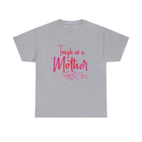 Tough As A Mother Shirt 2 - Gift for Her Gift for Mom Funny Sarcastic Birthday Graphic T Shirt Unisex Jersey Tees - Heavy Cotton Unsex