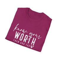 Know Your Worth - Unisex Softstyle T-Shirt