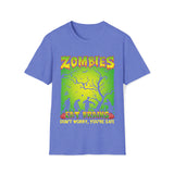 Zombies Eat Brains Shirt - Funny Shirt Unisex Softstyle T-Shirt